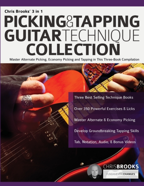 Chris Brooks' 3 in 1 Picking & Tapping Guitar Technique Collection : Master Alternate Picking, Economy Picking and Tapping in This Three-Book Compilation, Paperback / softback Book