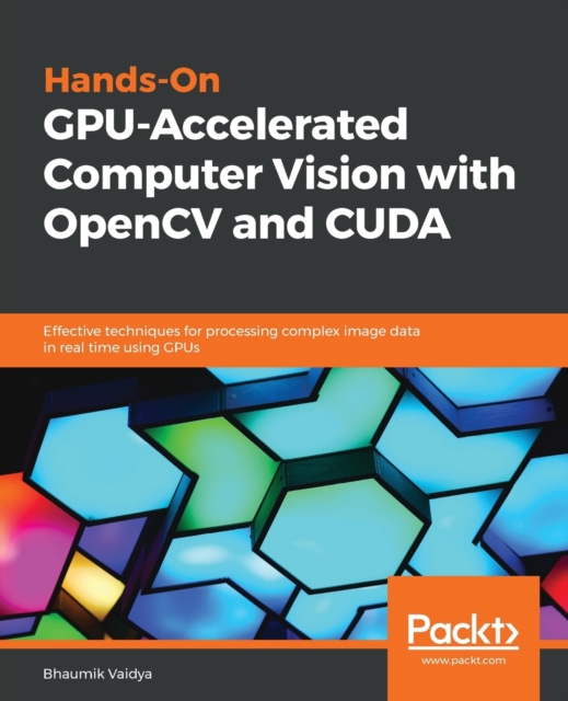Hands-On GPU-Accelerated Computer Vision with OpenCV and CUDA ...
