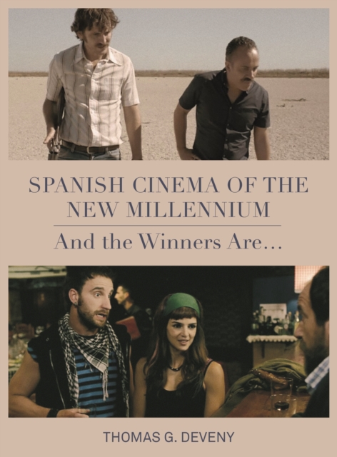 Spanish Cinema of the New Millennium : And the Winners Are..., EPUB eBook