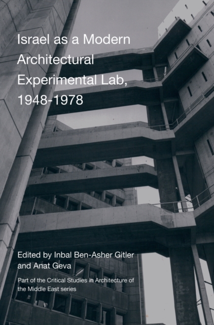 Israel as A Modern Architectural Experimental Lab, 1948-1978, Hardback Book
