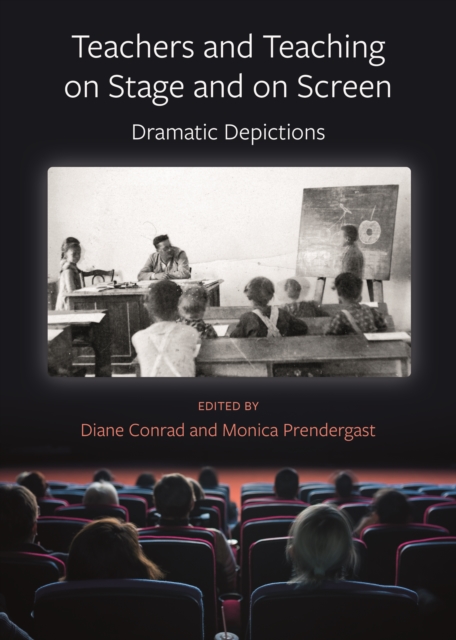 Teachers and Teaching on Stage and on Screen : Dramatic Depictions, EPUB eBook