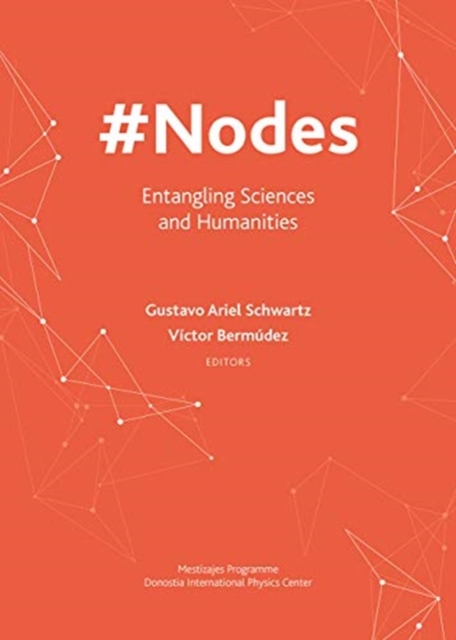 #Nodes - Entangling Sciences and Humanities, Hardback Book
