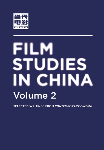 Film Studies in China 2 : Selected Writings from Contemporary Cinema 2, PDF eBook