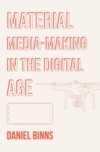 Material Media-Making in the Digital Age, Hardback Book