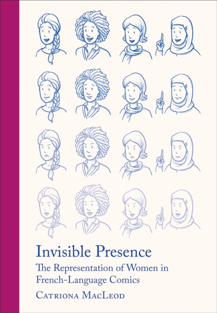 Invisible Presence : The Representation of Women in French-Language Comics, EPUB eBook