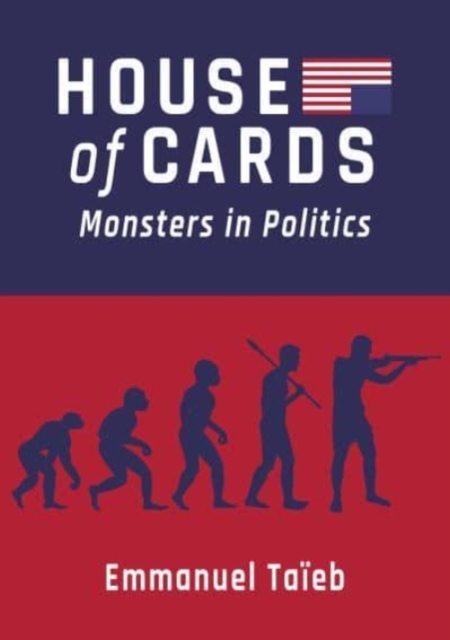 House of Cards : Monsters in Politics, Paperback / softback Book
