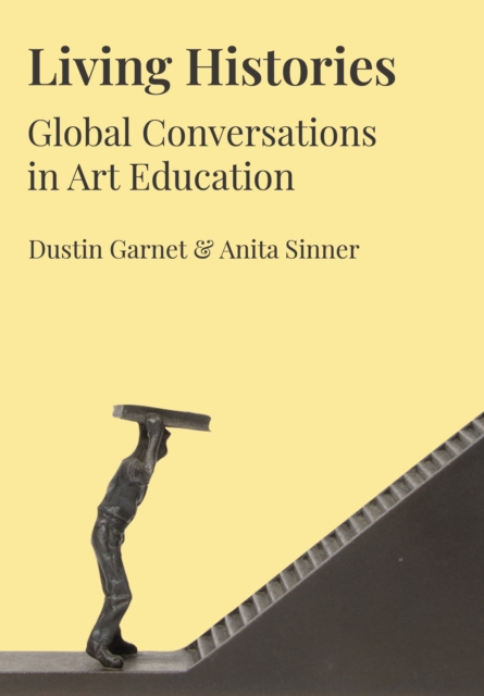 Living Histories : Global Conversations in Art Education, EPUB eBook