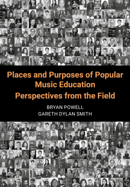 Places and Purposes of Popular Music Education : Perspectives from the Field, EPUB eBook