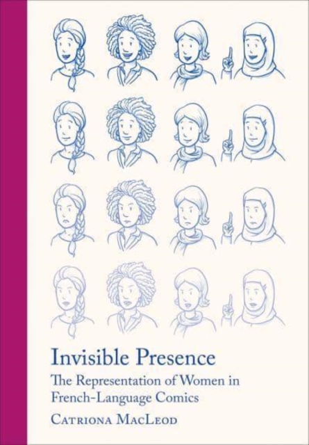 Invisible Presence : The Representation of Women in French-Language Comics, Paperback / softback Book
