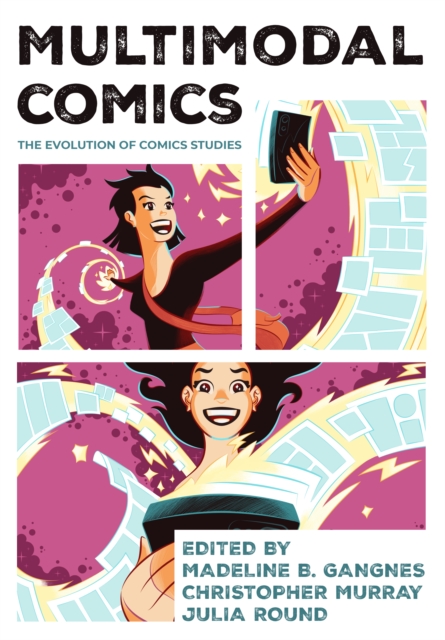 Multimodal Comics : The Evolution of Comics Studies, EPUB eBook