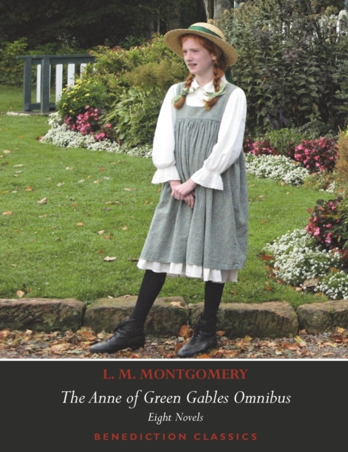 The Anne of Green Gables Omnibus. Eight Novels : Anne of Green Gables, Anne of Avonlea, Anne of the Island, Anne of Windy Poplars, Anne's House of Dreams, Anne of Ingleside, Rainbow Valley, Rilla of I, Paperback / softback Book