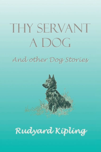 Thy Servant a Dog and Other Dog Stories, Paperback / softback Book
