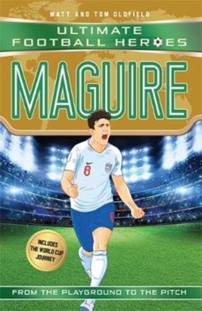 Maguire (Ultimate Football Heroes - International Edition) - includes the World Cup Journey! : Collect them all!, Paperback / softback Book