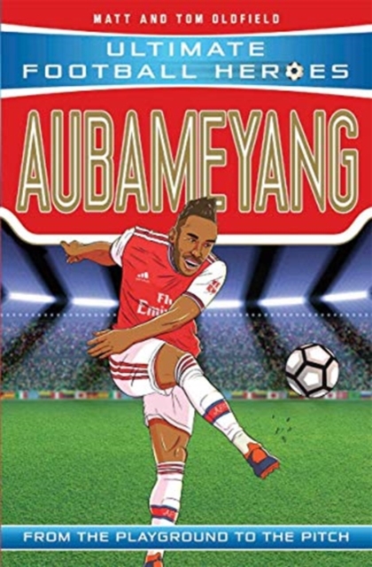 Aubameyang (Ultimate Football Heroes - the No. 1 football series) : Collect them all!, Paperback / softback Book