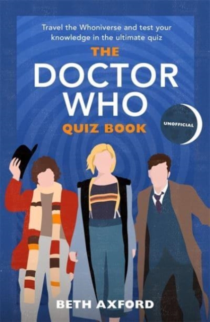 The Doctor Who Quiz Book : Travel the Whoniverse and test your knowledge with the ultimate Christmas gift, Hardback Book
