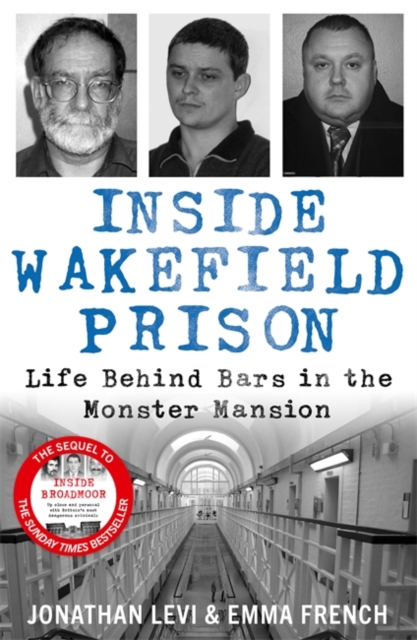 Inside Wakefield Prison : Life Behind Bars in the Monster Mansion, Paperback / softback Book