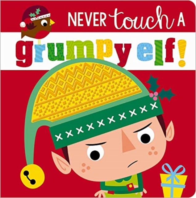 Never Touch a Grumpy Elf, Board book Book
