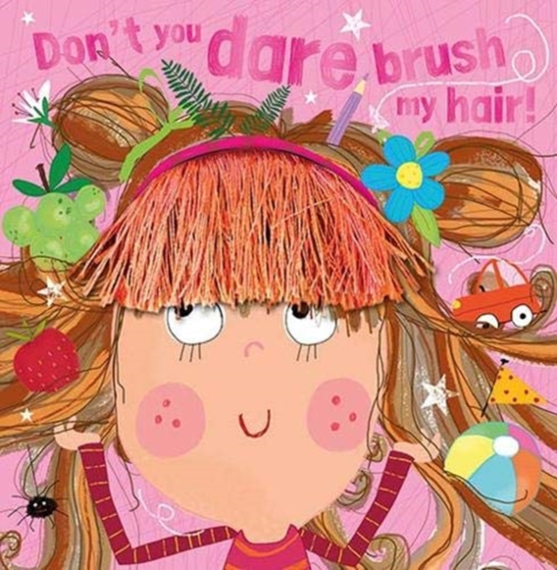 Don't You Dare Brush My Hair, Paperback / softback Book