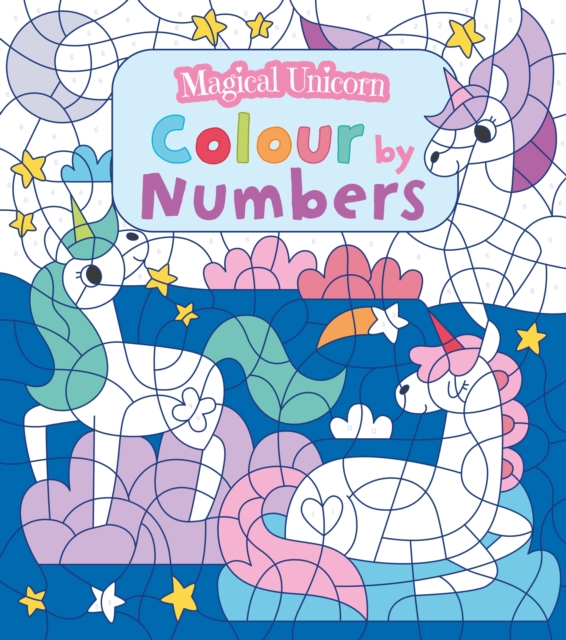 Magical Unicorn Colour by Numbers, Paperback / softback Book