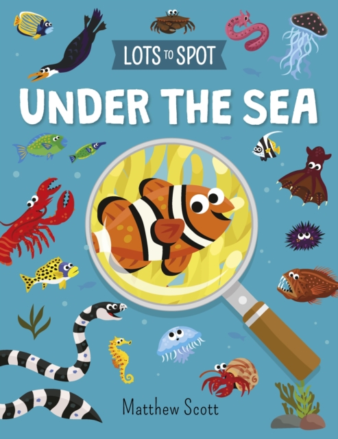 Lots to Spot: Under the Sea, Paperback / softback Book