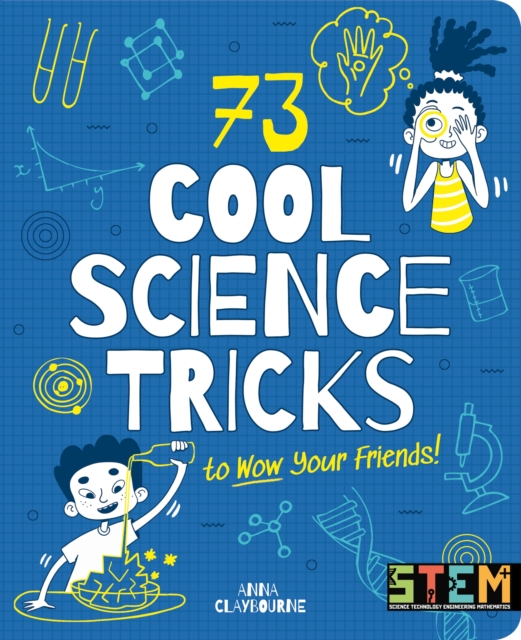 73 Cool Science Tricks to Wow Your Friends!, Paperback / softback Book