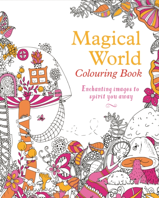 Magical World Colouring Book, Paperback / softback Book