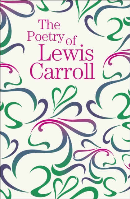 The Poetry of Lewis Carroll, Paperback / softback Book