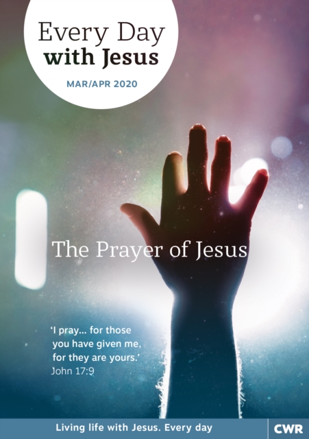Every Day With Jesus Mar/Apr 2020 : The Prayer of Jesus, Paperback / softback Book