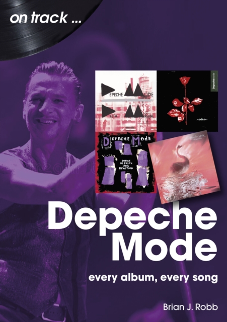 Depeche Mode On Track : Every Album, Every Song, Paperback / softback Book