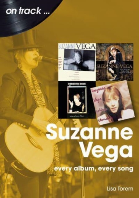 Suzanne Vega On Track : Every Album, Every Song, Paperback / softback Book