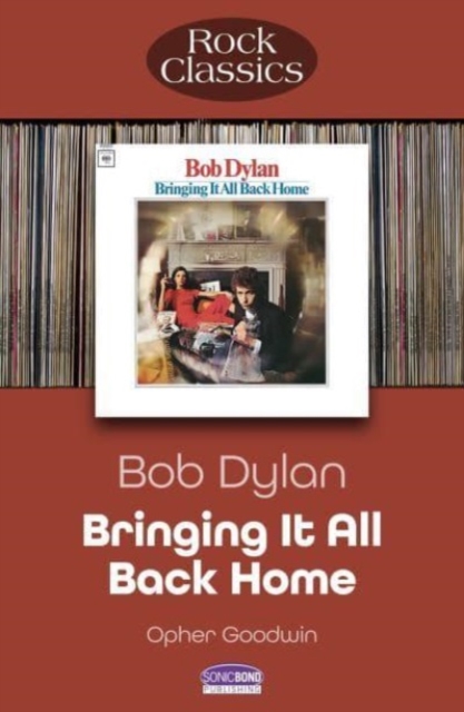 Bob Dylan Bringing It All Back Home : Rock Classics, Paperback / softback Book