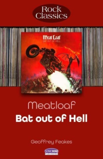 Meat Loaf: Bat Out Of Hell : Rock Classics, Paperback / softback Book