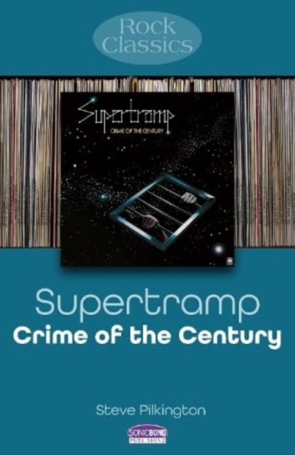 Supertramp: Crime Of The Century : Rock Classics, Paperback / softback Book