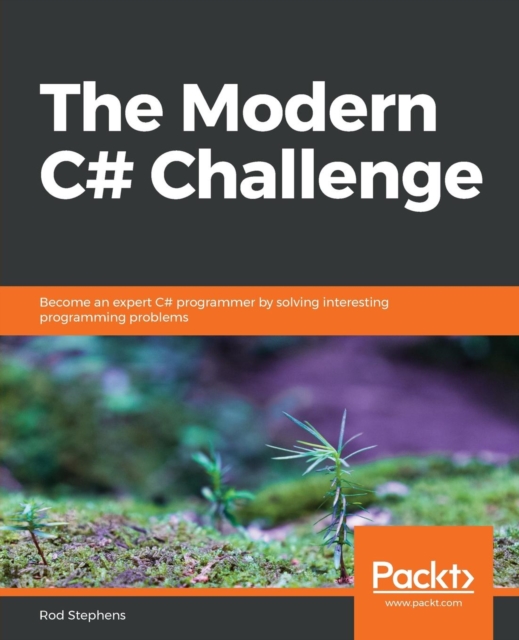 The The Modern C# Challenge : Become an expert C# programmer by solving interesting programming problems, Paperback / softback Book
