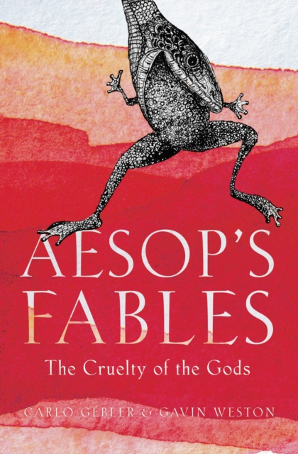 Aesop's Fables : The Cruelty of the Gods, Paperback / softback Book