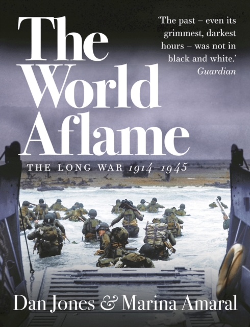 The World Aflame : The Long War, 1914-1945, Paperback / softback Book