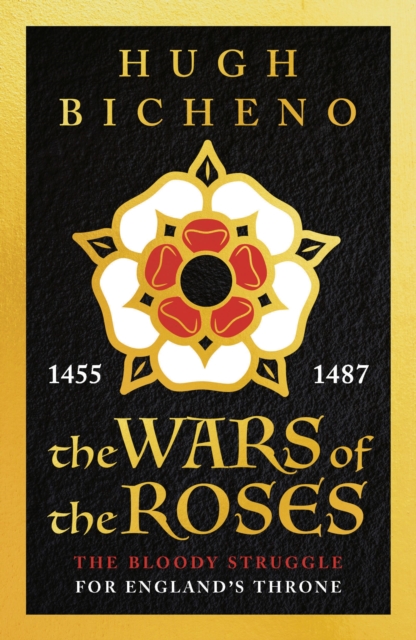 Roses:　9781789544725:　Hugh　of　The　the　Wars　Bicheno: