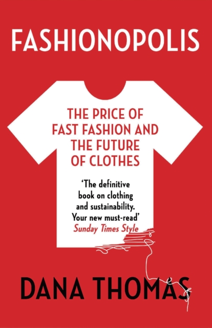 Fashionopolis : The Price of Fast Fashion and the Future of Clothes, EPUB eBook