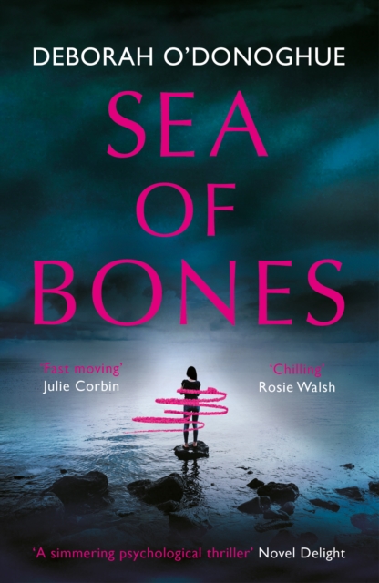 Sea of Bones : an atmospheric psychological thriller with a compelling female lead, Paperback / softback Book