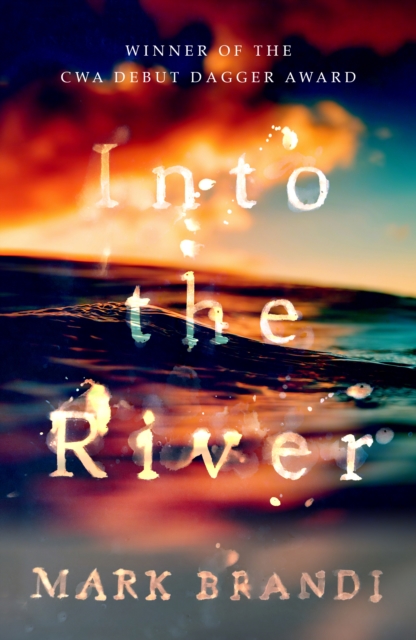 Into the River : Winner of the CWA Debut Dagger, Paperback / softback Book