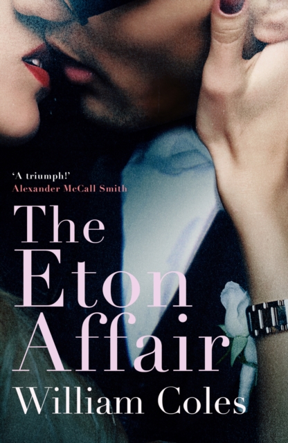 The Eton Affair : An unforgettable story of first love and infatuation, EPUB eBook