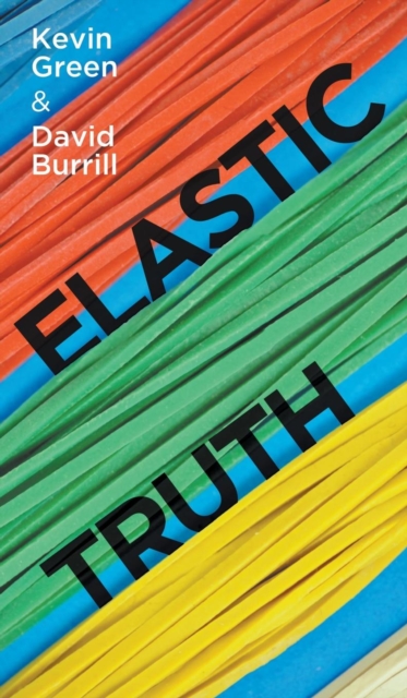 Elastic Truth, Hardback Book