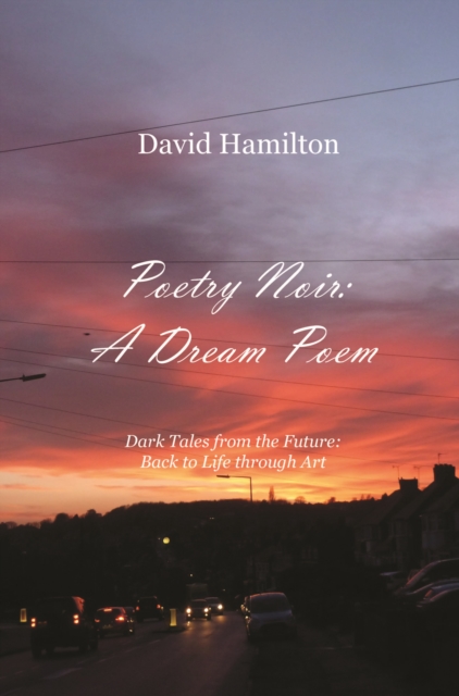 Poetry Noir: A Dream Poem, EPUB eBook