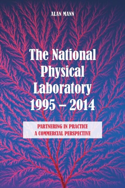 The National Physical Laboratory 1995-2014, Paperback / softback Book