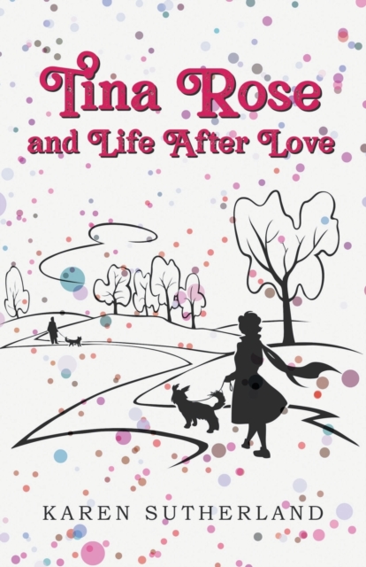 Tina Rose and Life After Love, Paperback / softback Book