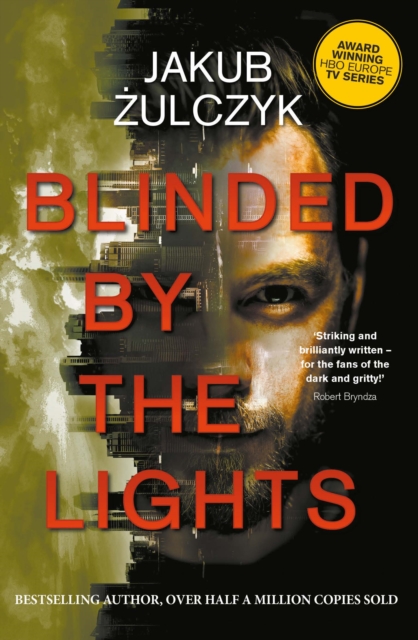 Blinded by the Lights : Now a major HBO Europe TV series, Paperback / softback Book