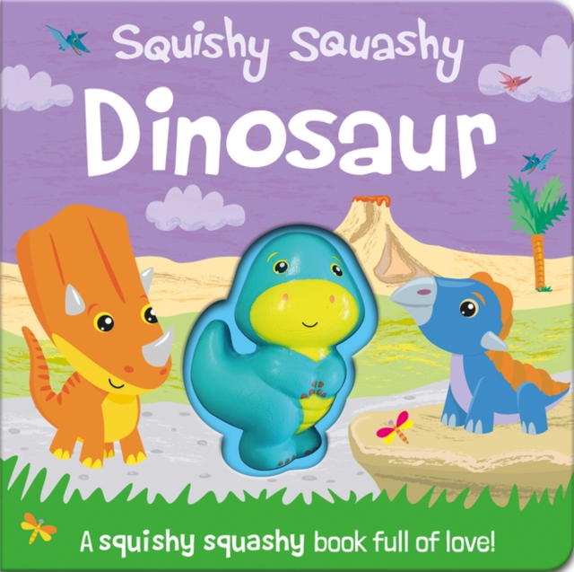 Squishy Squashy Dinosaur, Board book Book