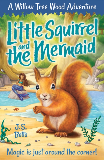 Willow Tree Wood Book 3 - Little Squirrel and the Mermaid, Paperback / softback Book