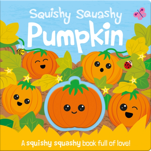 Squishy Squashy Pumpkin, Board book Book
