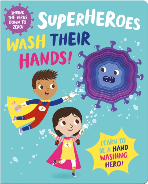 Superheroes Wash Their Hands!, Board book Book